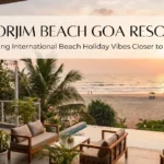 Morjim Beach Goa Resort Bringing International Beach Holiday Vibes Closer to Home